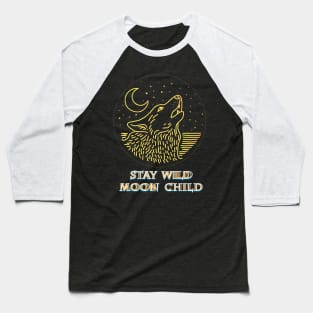 Stay Wild - Moon Child Baseball T-Shirt